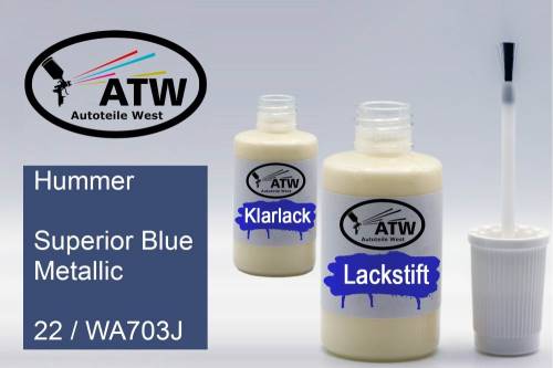 Hummer, Superior Blue Metallic, 22 / WA703J: 20ml Lackstift + 20ml Klarlack - Set, von ATW Autoteile West.